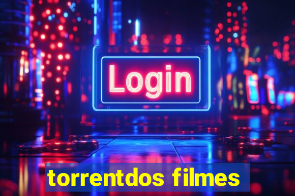 torrentdos filmes